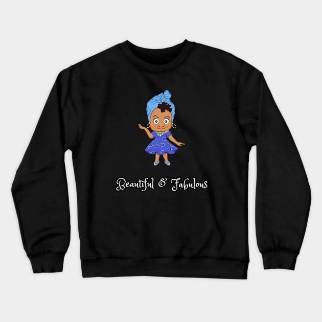 Beautiful And Fabulous Black Woman Queen Crewneck Sweatshirt by egcreations